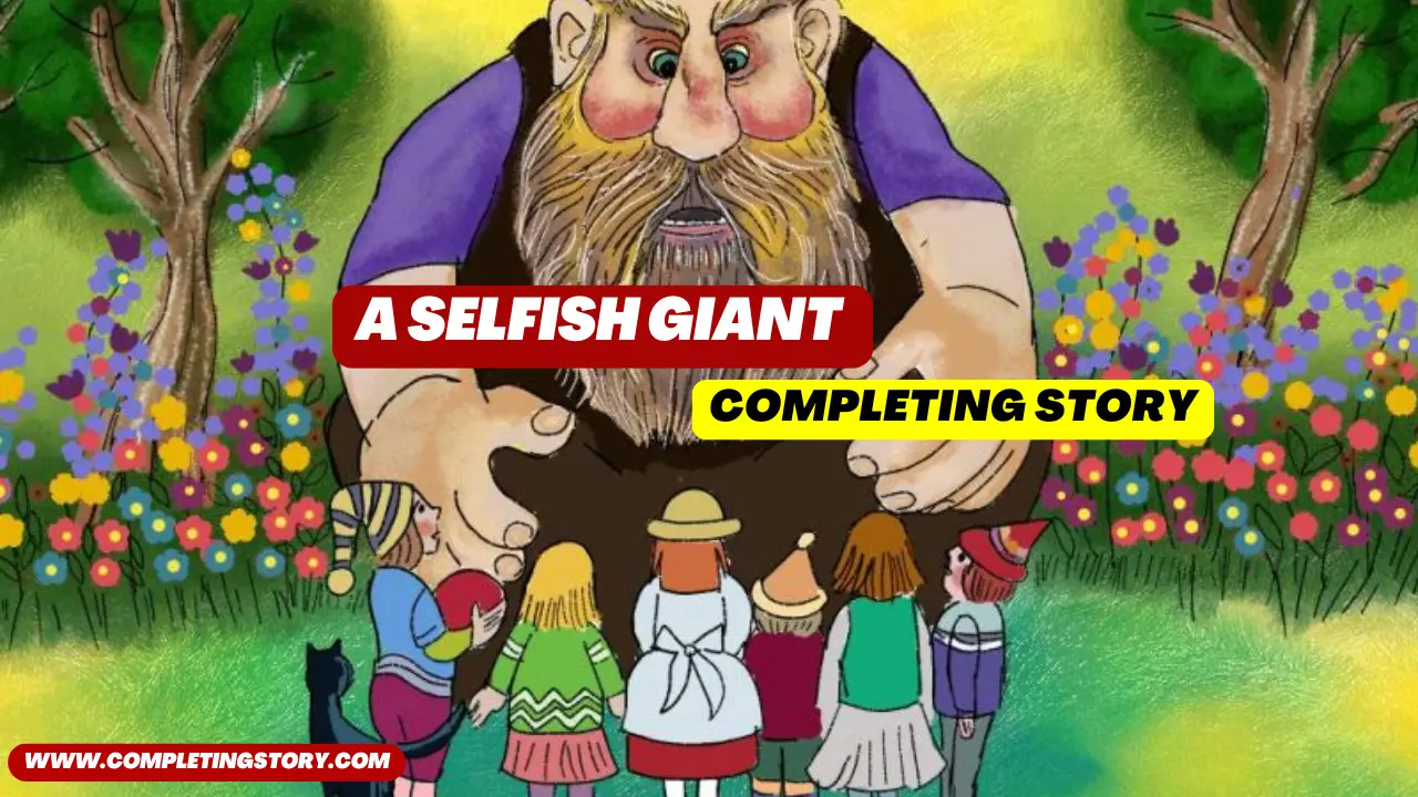 A Selfish Giant Completing Story