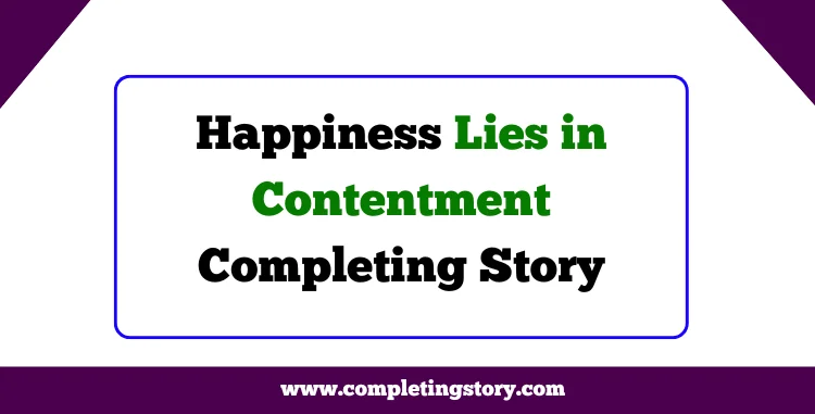Happiness Lies in Contentment Completing Story Bangla