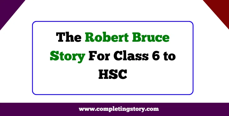 Robert Bruce Story with Moral