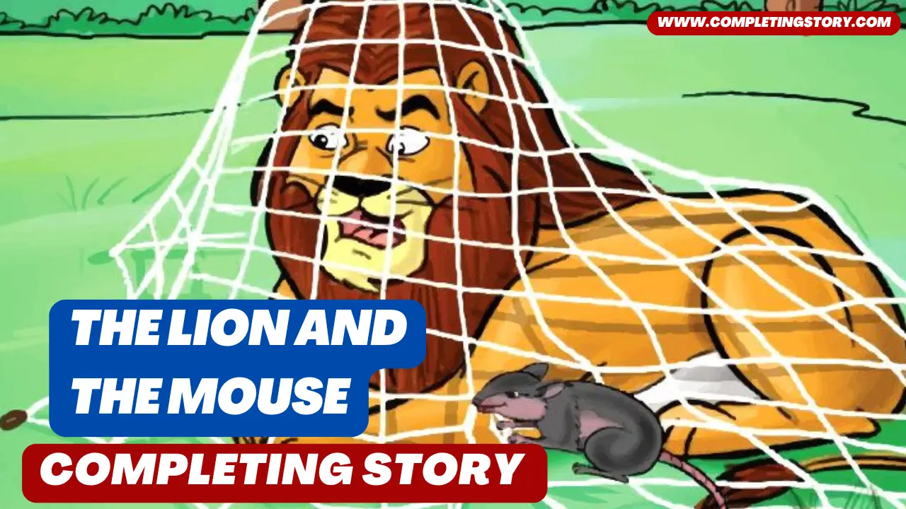 The Lion And The Mouse Completing Story