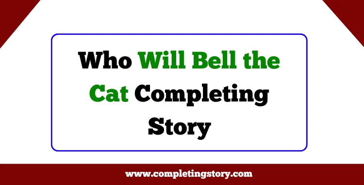 Who Will Bell the Cat Completing Story With Moral