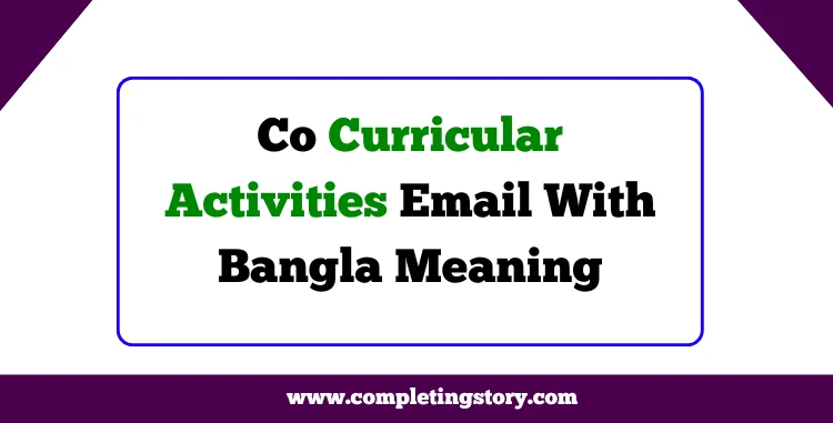 Co Curricular Activities Email With Bangla Meaning
