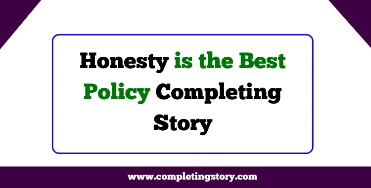 Honesty is the Best Policy Completing Story in Bangla