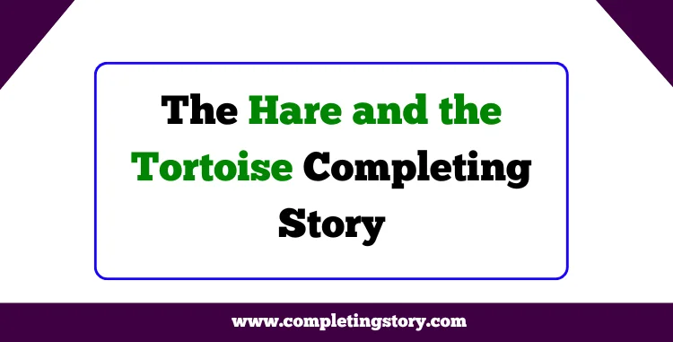 The Hare and the Tortoise Completing Story With Moral