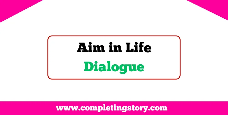 Aim in Life Dialogue