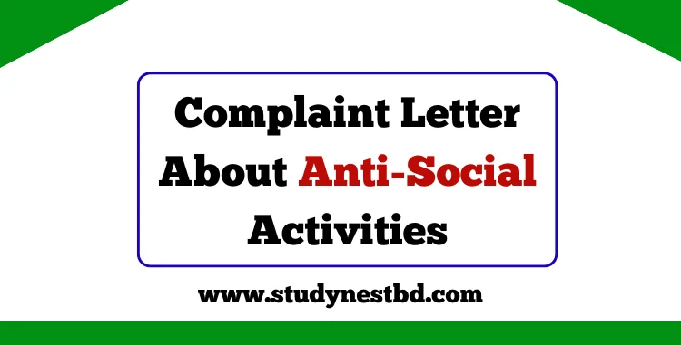 Complaint Letter About Anti Social Activities