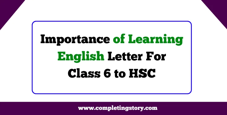 Importance of Learning English Letter For Class 6 to HSC