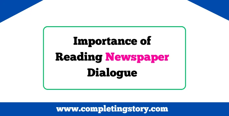 Importance of Reading Newspaper Dialogue