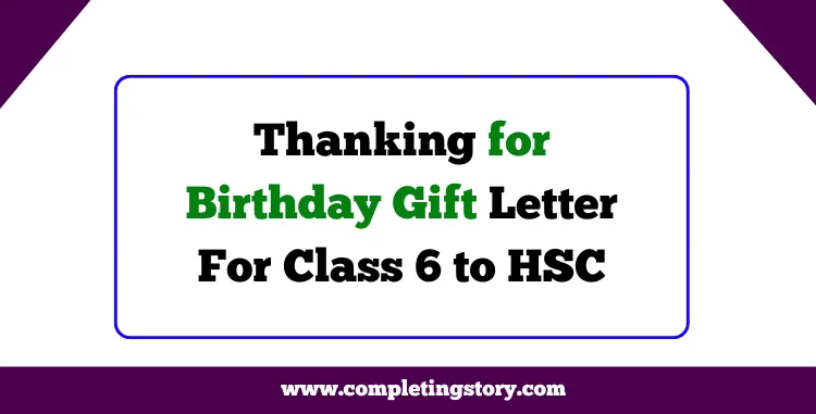 Thanking for Birthday Gift Letter For Class 6 to HSC (1)
