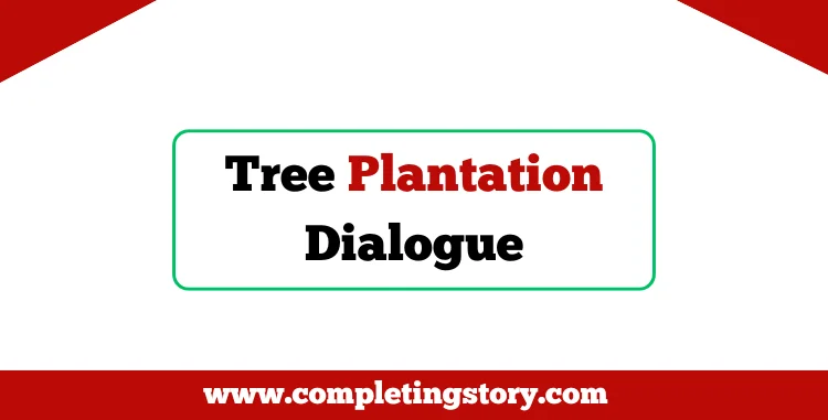 Tree Plantation Dialogue