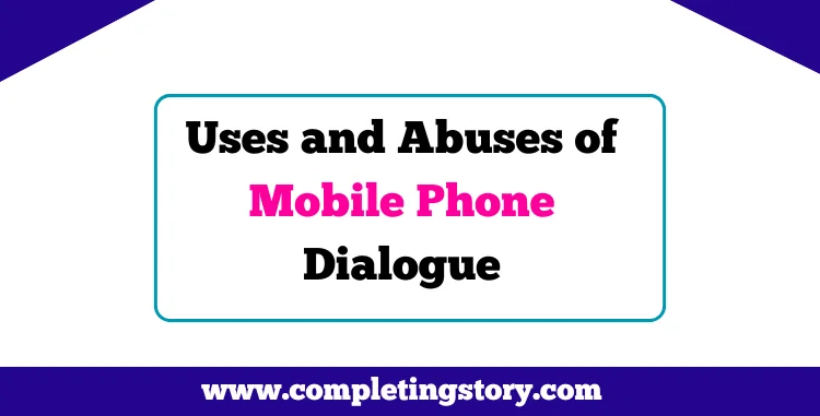 Uses and Abuses of Mobile Phone Dialogue
