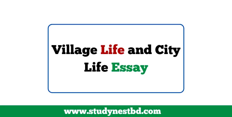 Village Life and City Life Essay