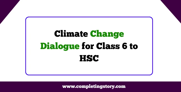 Climate Change Dialogue for Class 6 to HSC