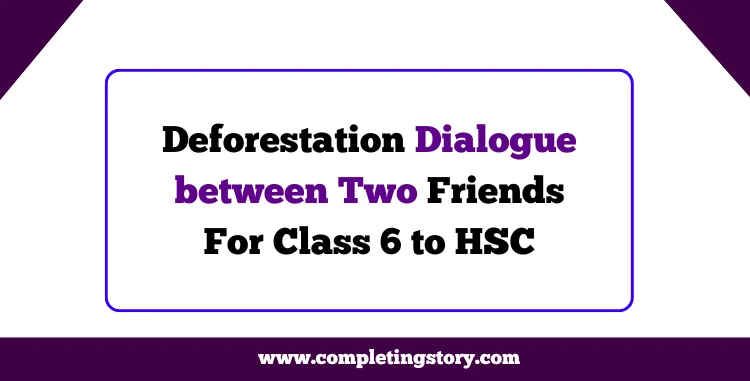 Deforestation Dialogue between Two Friends Bangla