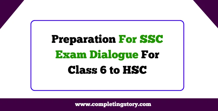 Preparation for SSC Exam Dialogue For Class 6 to HSC