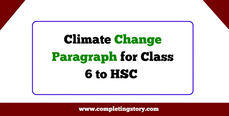 Climate Change Paragraph for Class 6 to HSC