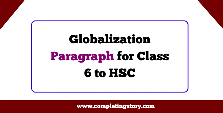 Globalization Paragraph for Class 6 to HSC