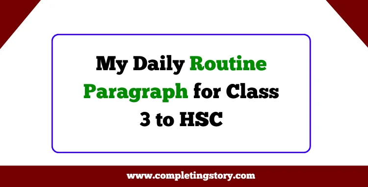 My Daily Routine Paragraph for Class 3 to HSC