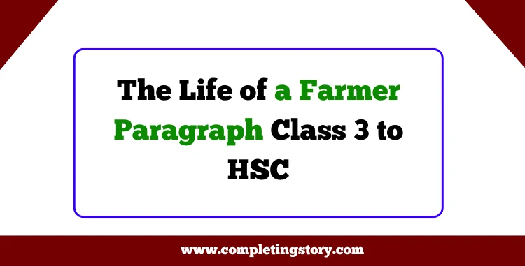 The Life of a Farmer Paragraph Class 3 to HSC