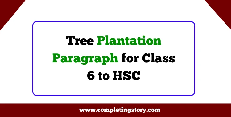 Tree Plantation Paragraph for Class 6 to HSC